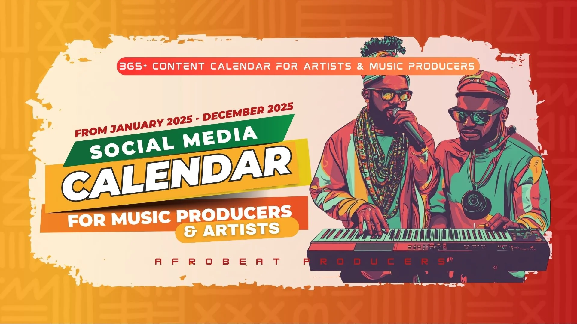 2025 Producers & Artists Content Calendar
